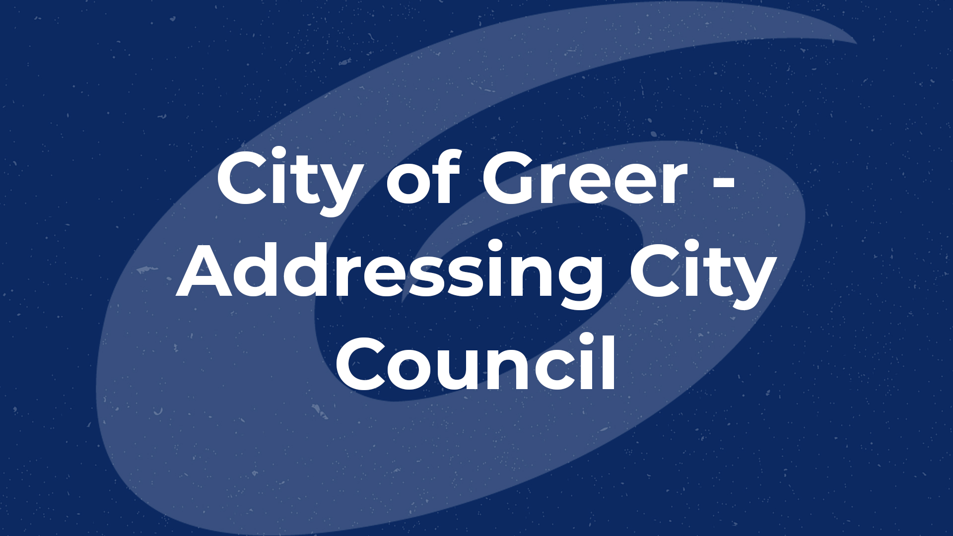 Addressing City Council | City of Greer