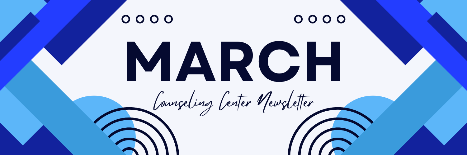 March Counseling Center Newsletter