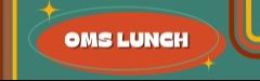 OMS Lunch