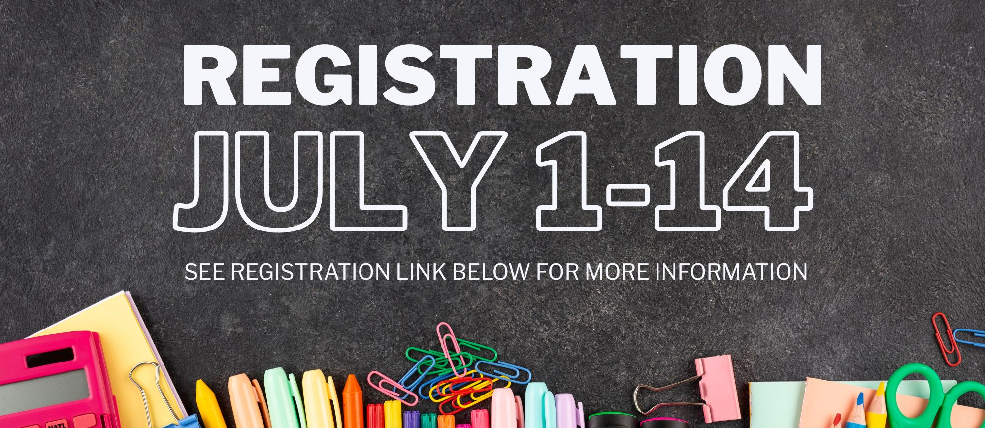 Registration July 1 -14
