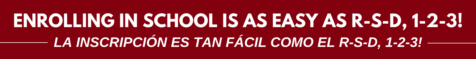 enrolling in school is as easy as RSD, 1-2-3