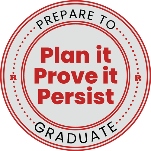 plan it, prove it, persisit. Prepare to Graduate