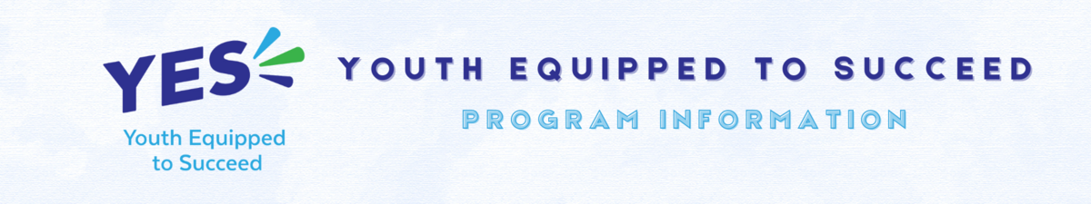 YES. Youth equipped to succeed