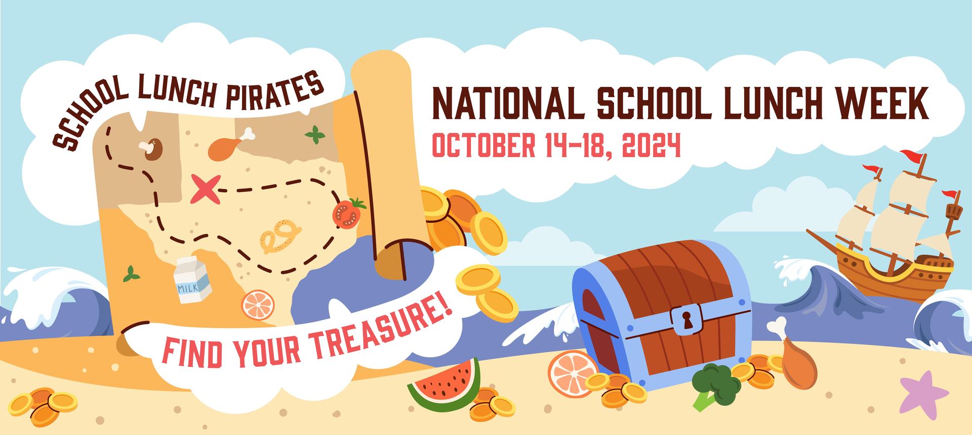 banner that says school lunch pirates, find youre treasure!, national school lunch week october 14-18 2024