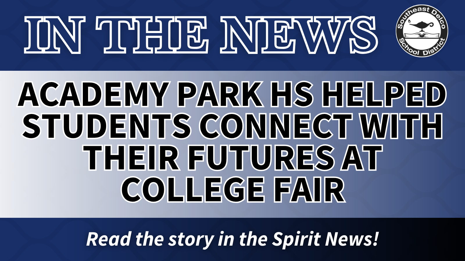 Headline: Academy Park HS helped students connect with their futures at college fair
