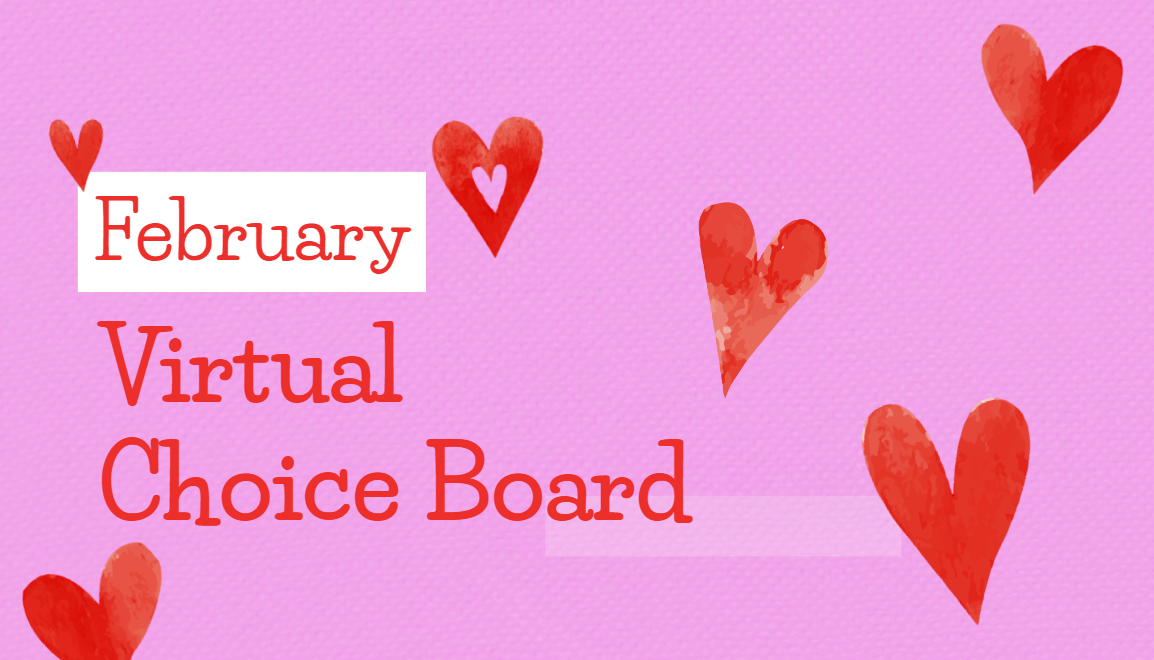 Feb Choice Board