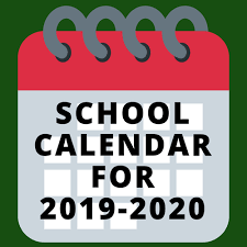 SCHOOL CALENDAR FOR 2019-2020