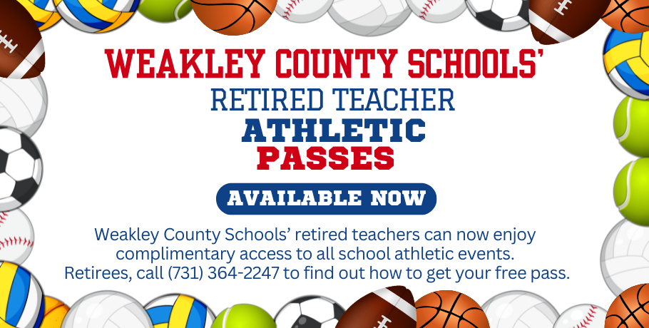 Informational Tile about Weakley County Schools offering retired teachers Athletic Passes 