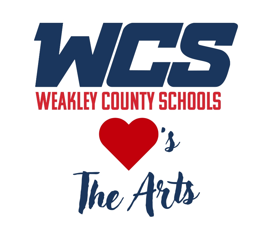 Graphic tile that says Weakley County Schools Loves the Arts