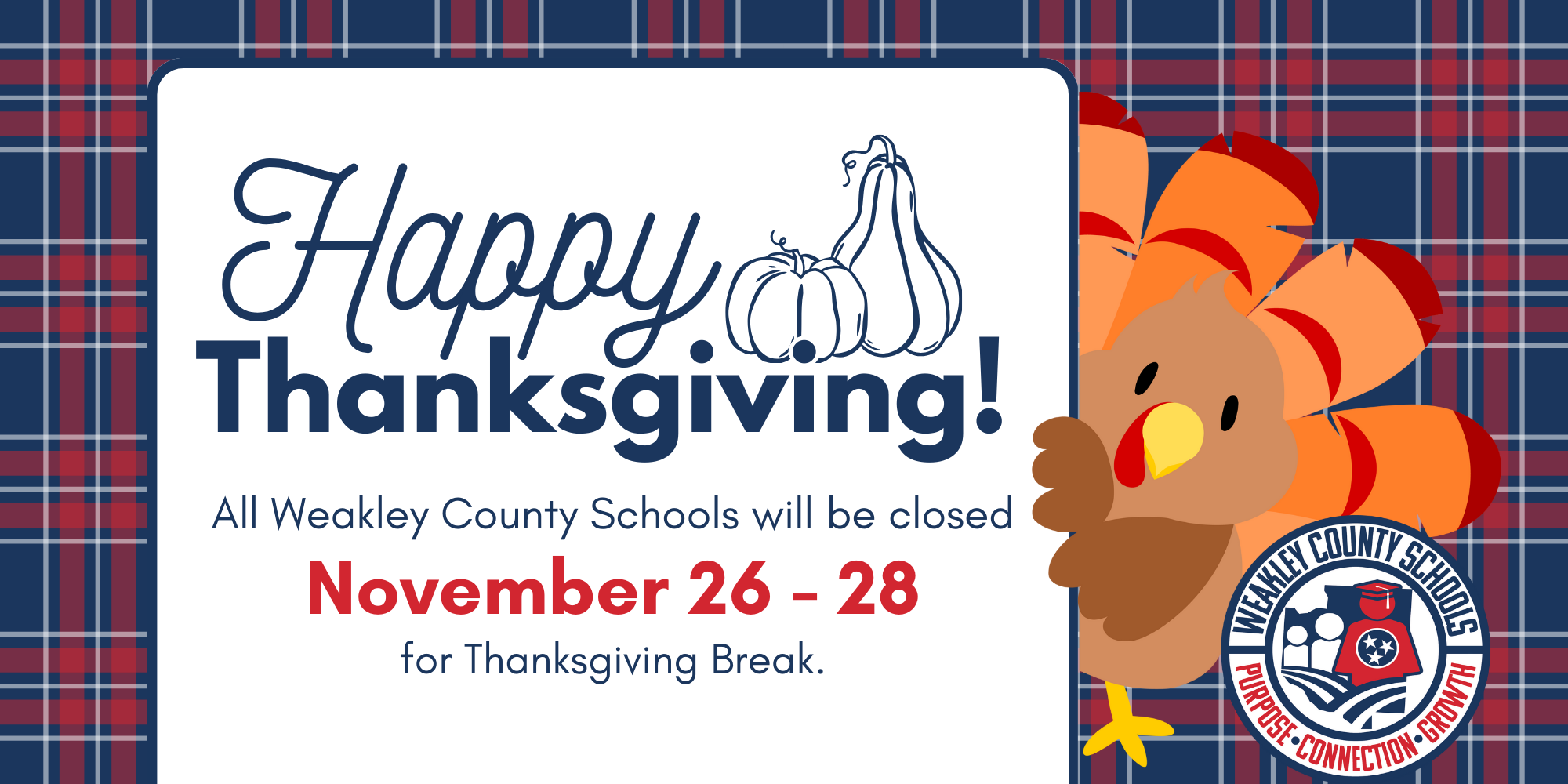 Thanksgiving break - November 26 - 28