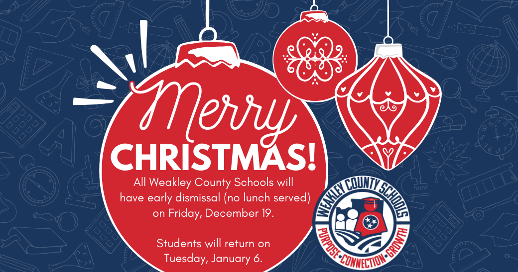 wcs graphic announcing december 19 as a half day and the beginning of christmas break - classes resume on Tuesday january 6