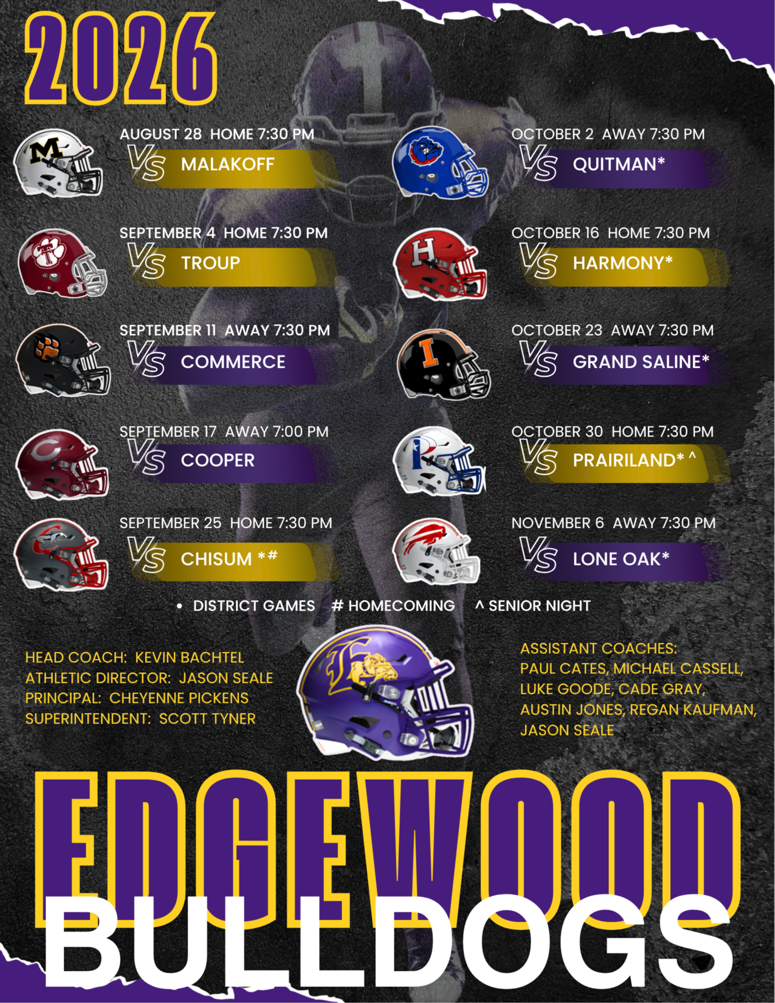 2026 Edgewood Bulldogs varsity football schedule graphic featuring a dark textured background with a faded image of a Bulldog football player. The schedule lists each opponent with the opponent's helmet, game date, location, and 7:30 p.m. kickoff time. The season opens August 28 at home against Malakoff, followed by Troup (September 4, home), Commerce (September 11, away), Cooper (September 17, away), Chisum (September 25, home, Homecoming), Quitman (October 2, away), Harmony (October 16, home), Grand Saline (October 23, away), Prairiland (October 30, home, Senior Night), and Lone Oak (November 6, away). District games are identified with an asterisk. The graphic also lists Head Coach Kevin Bachtel, Athletic Director Jason Seale, Principal Cheyenne Pickens, Superintendent Scott Tyner, and assistant coaches Paul Cates, Michael Cassell, Luke Goode, Cade Gray, Austin Jones, Regan Kaufman, and Jason Seale. An Edgewood Bulldogs football helmet is centered near the bottom above the large text "EDGEWOOD BULLDOGS" in the district's purple, gold, and white colors.