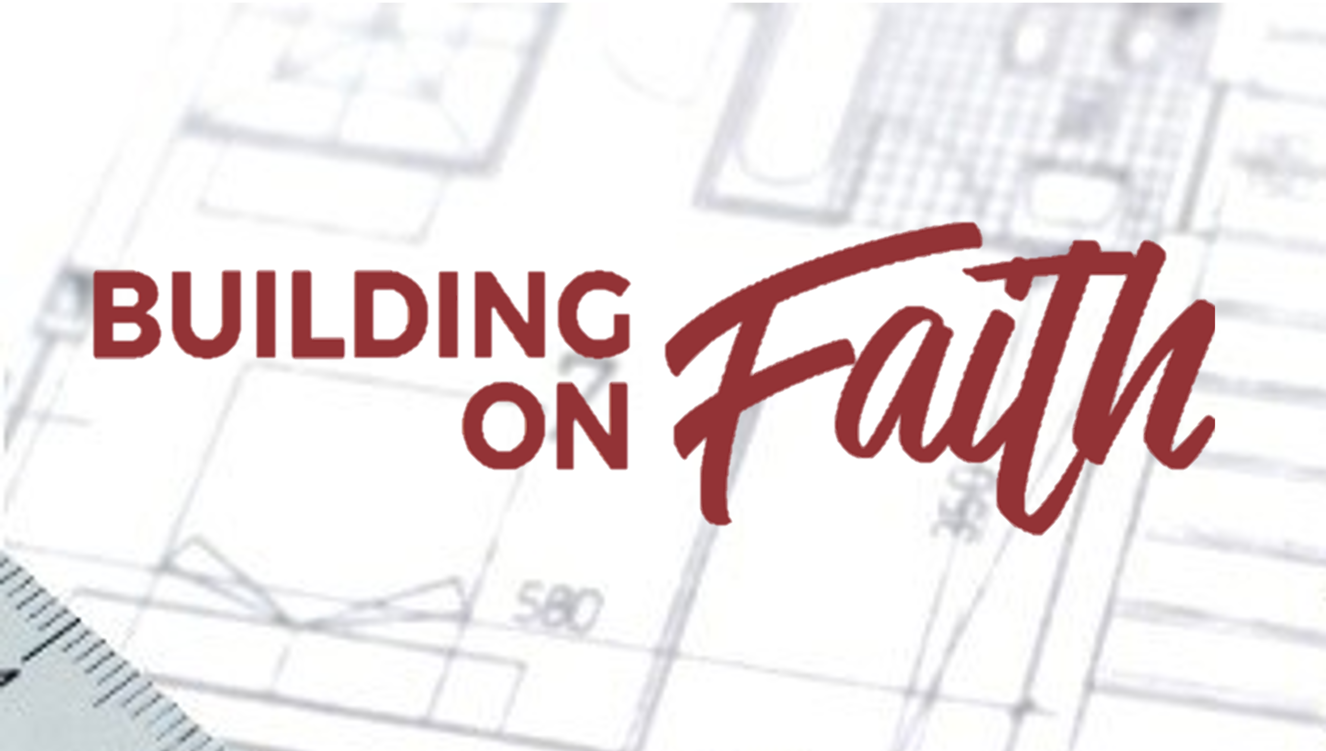 Building on faith