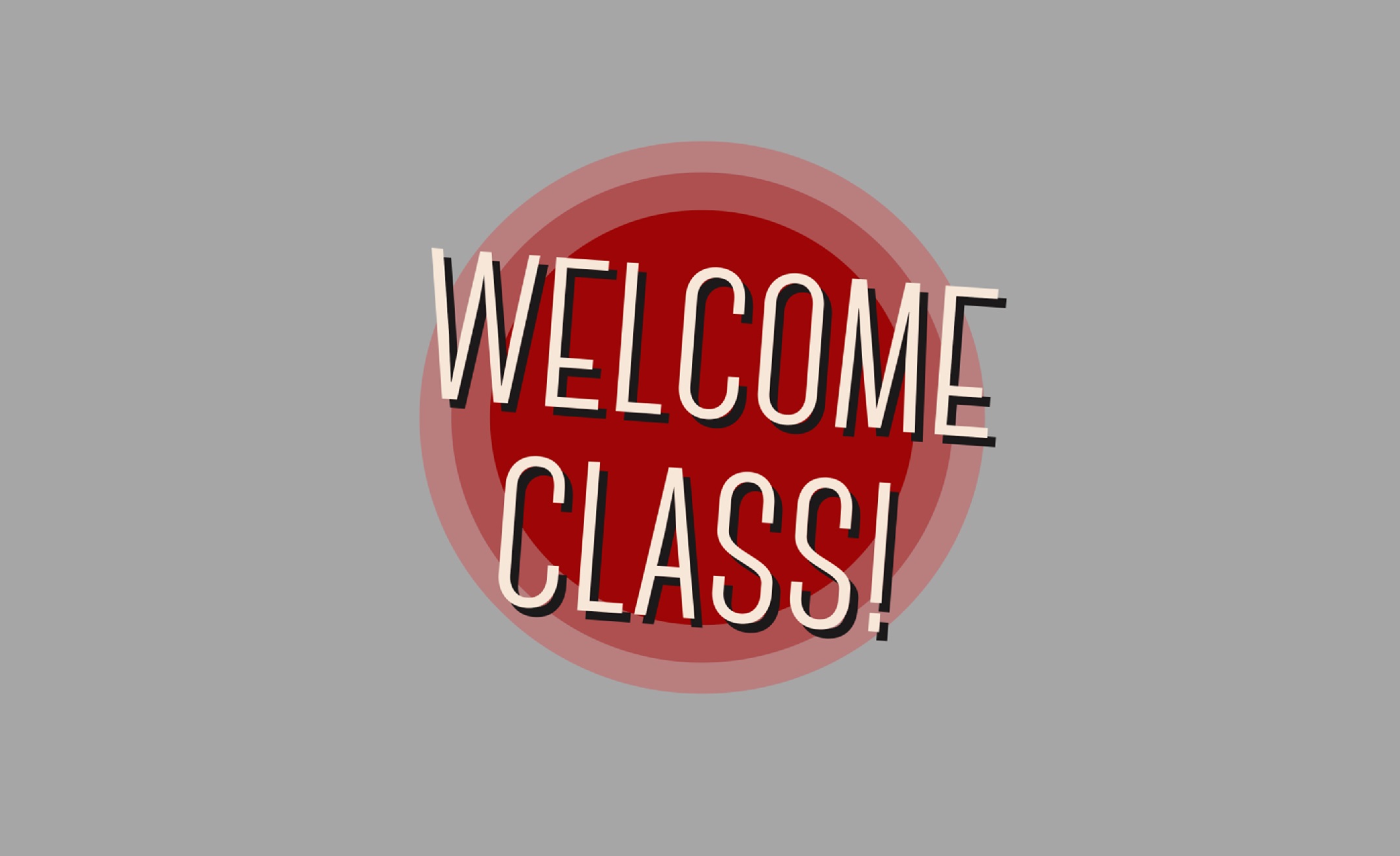 welcome class