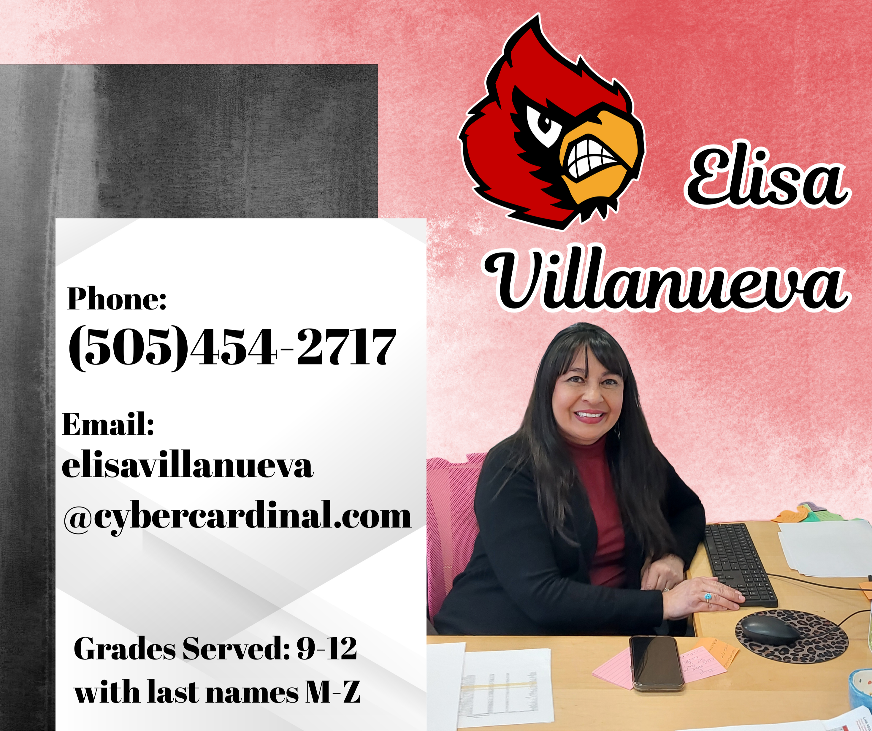 Elisa Villanueva Grades Served: 9-12  with last names M-Z Email:  elisavillanueva@cybercardinal.com Phone: 505-454-2717
