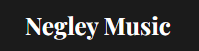 Negley Music