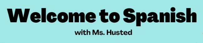 Science Hall Elementary. Welcome to Spanish with Ms. Husted