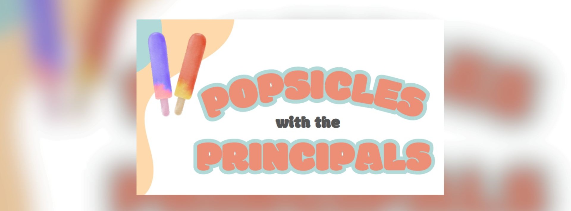 Popsicles with the Principals