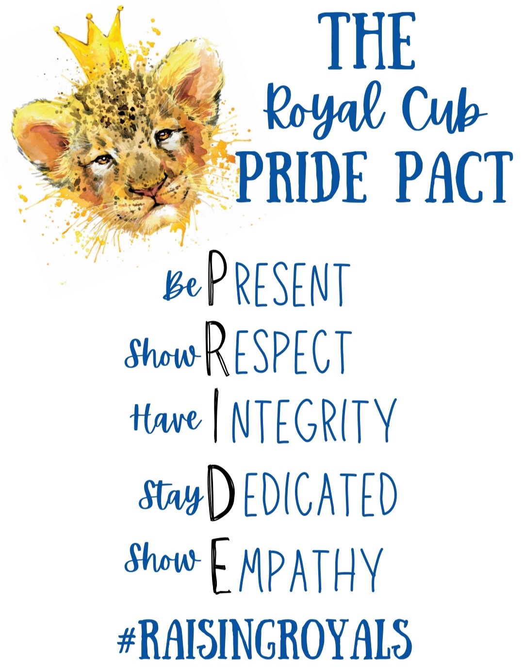 the royal cub pride pact. be present, show respect, have integrity, stay dedicated, show empathy
