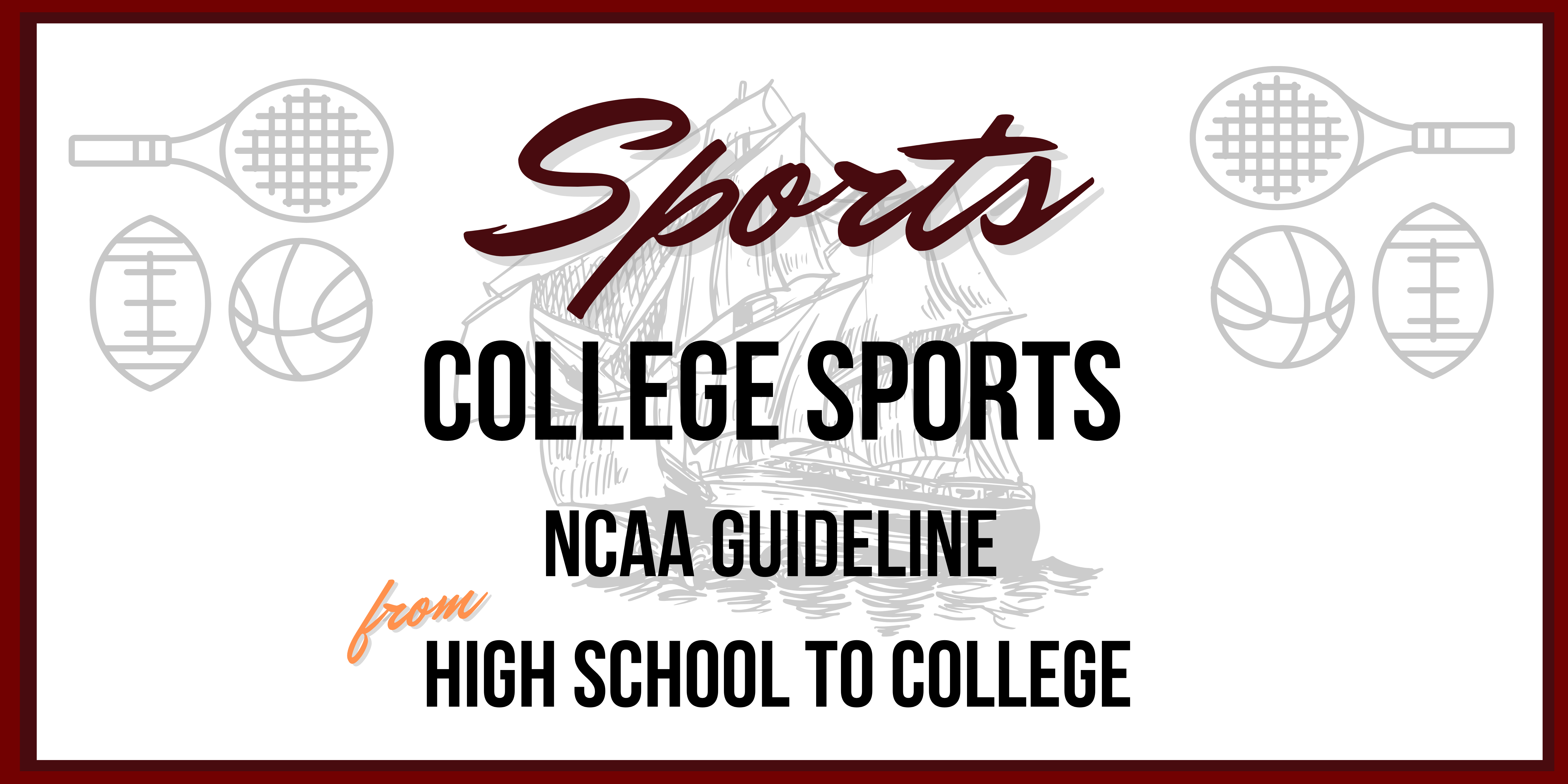 College Sports NCAA Guideline: High School to College