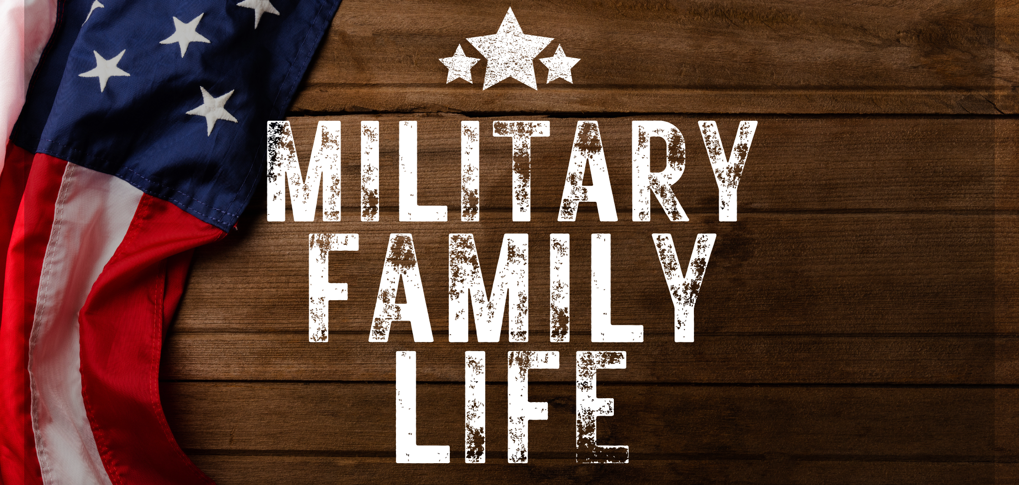 wooden table with an American Flag with the words Military Family Life