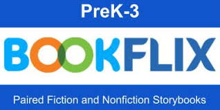 A promotional image for BookFlix, featuring the text 'PreK-3' and 'Paired Fiction and Nonfiction Storybooks' against a blue background with the word 'BOOKFLIX' in bold, colorful letters.