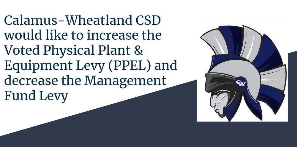 Calamus-Wheatland CSD would like to increase the voted physical plant and equipment levy (PPEL) and decrease the management fund levy