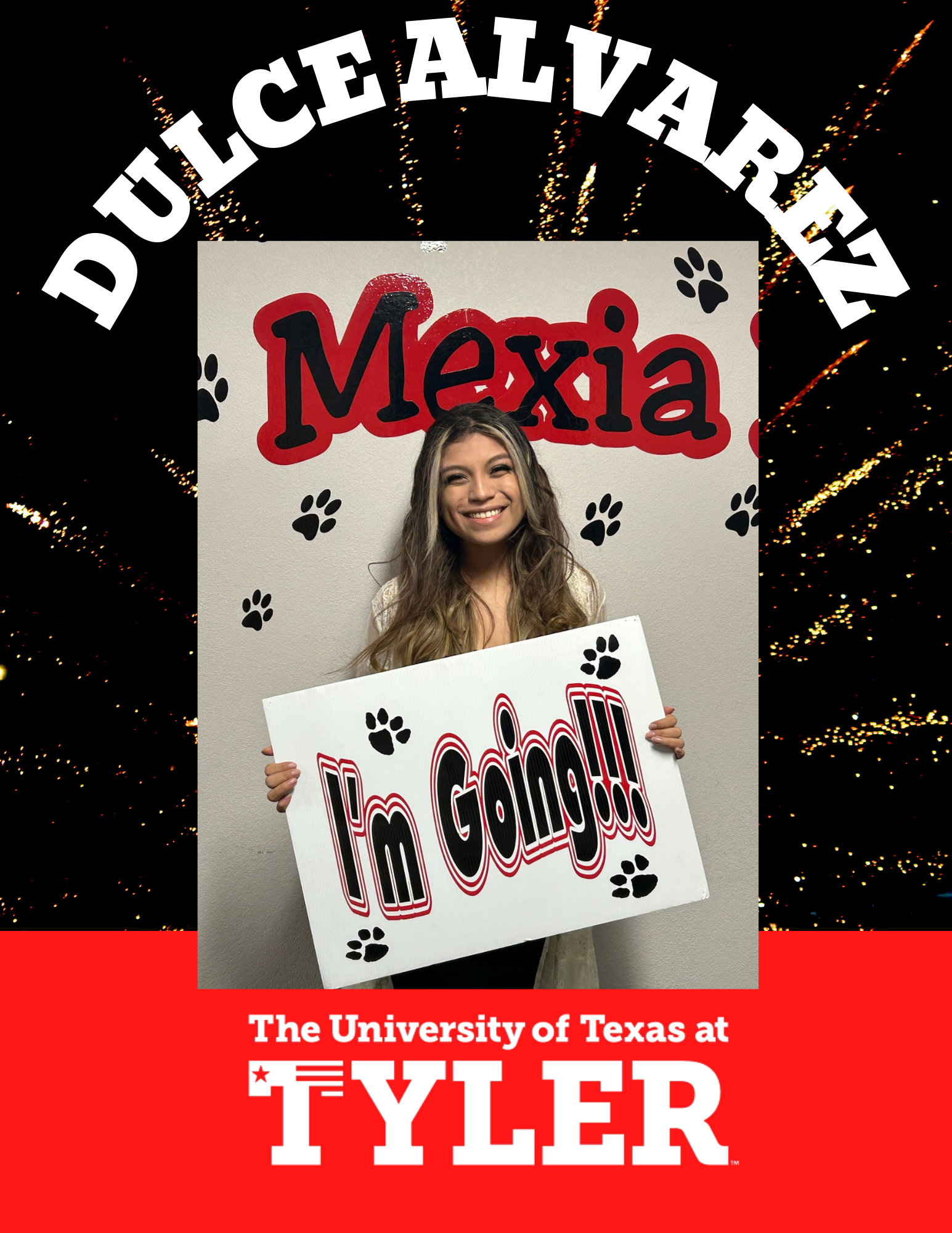 Dulce Alvarez - I'm Going! - The University of Texas at Tyler