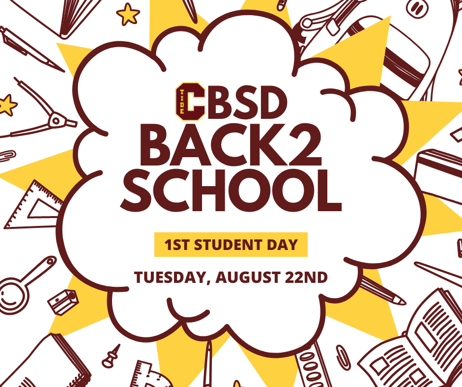 CBSD Back 2 School 1st student day Tuesday, August 22nd