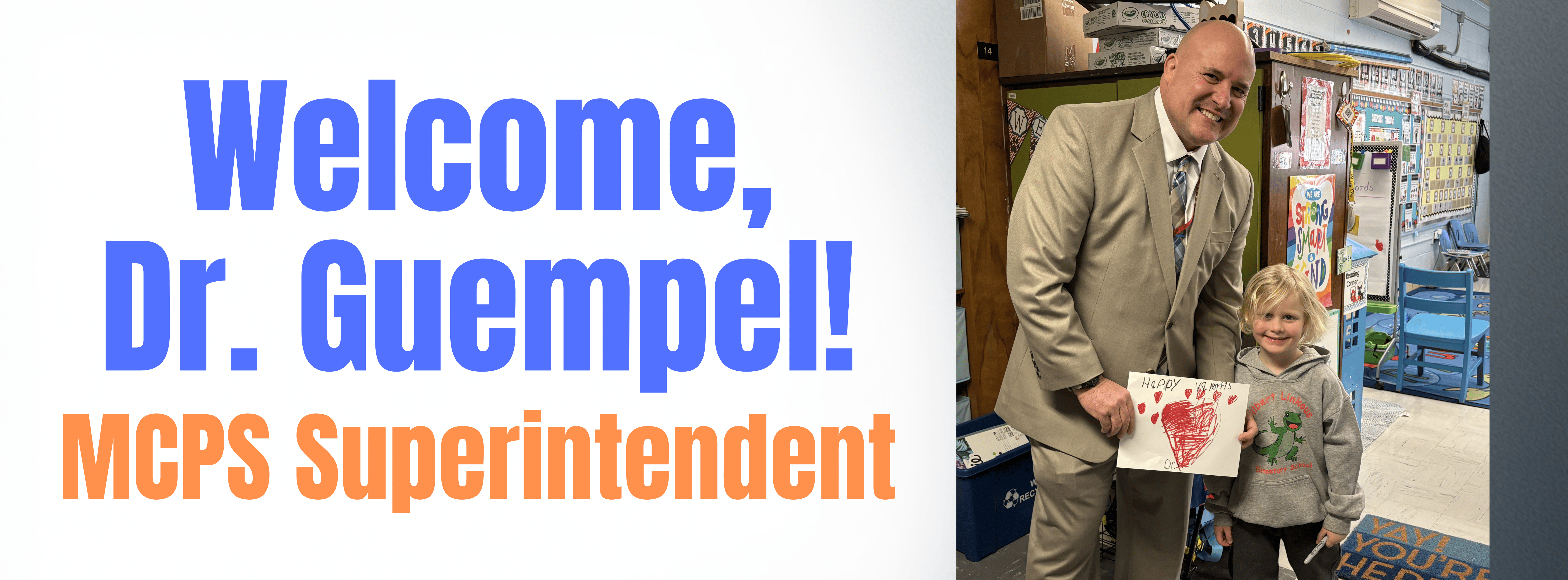 Text that says "Welcome Dr. Guempel" with a photo of him with a student