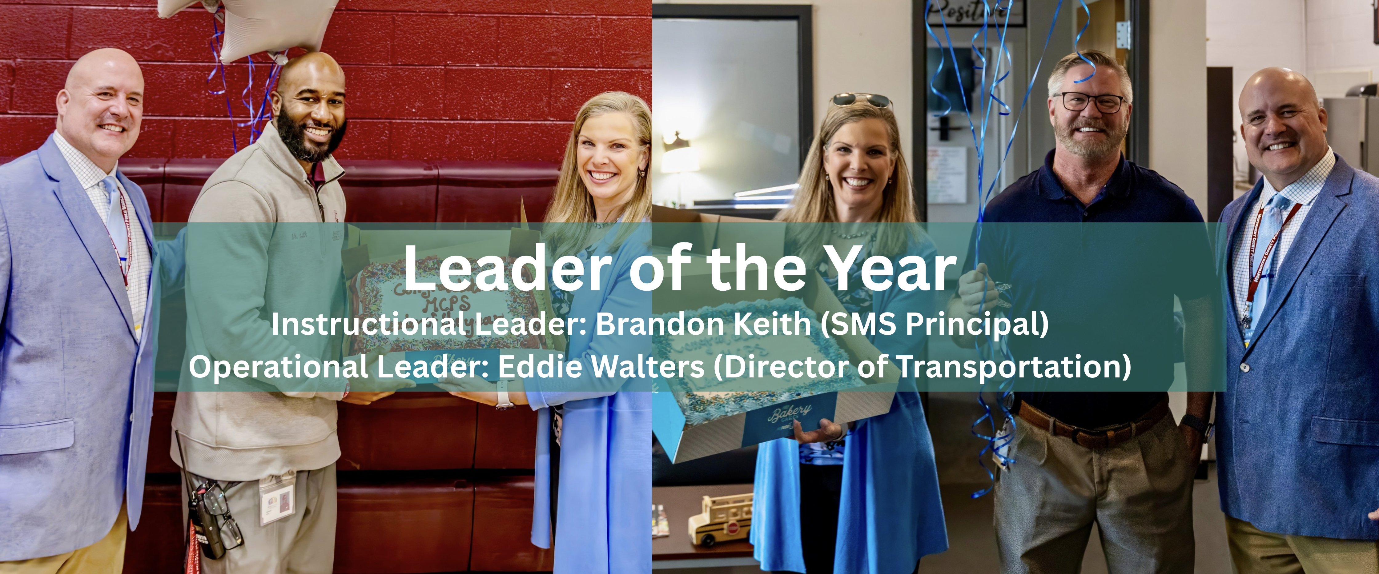 A split-screen celebratory graphic titled "Leader of the Year." On the left, Instructional Leader Brandon Keith (SMS Principal) receives a cake. On the right, Operational Leader Eddie Walters (Director of Transportation) stands with colleagues holding a cake and balloons.