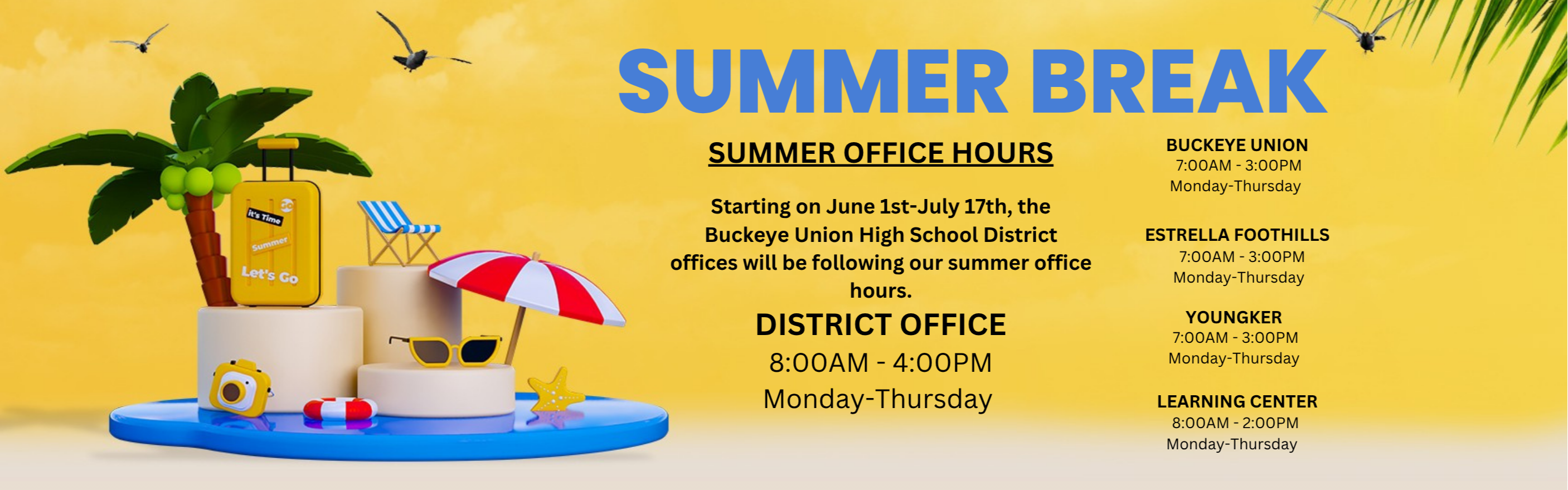 A yellow background displays "SUMMER BREAK" text, with a floating island, palm tree, beach chair, umbrella, and beach ball. Office hours are listed for the summer.