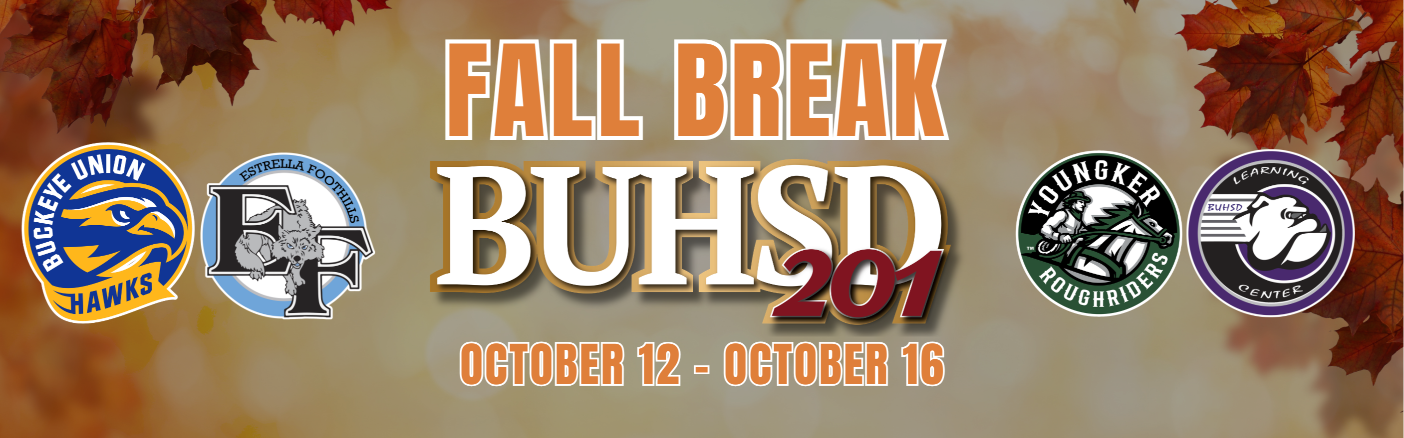 Fall Break banner with autumn leaves in background. Dates are October 12-16. Logos for BUHSD schools.