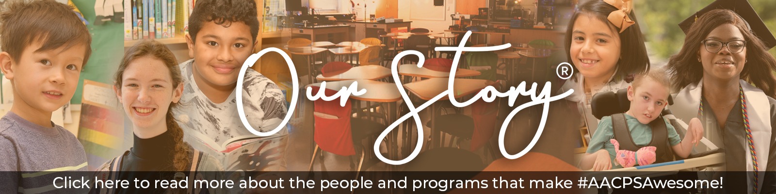 Our Story - photo montage of AACPS students