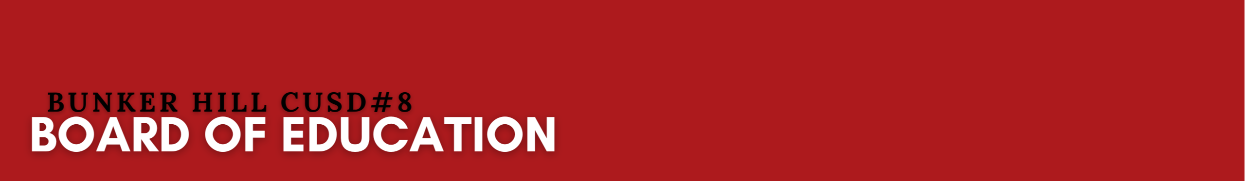 Bunker Hill District Board of Education red banner