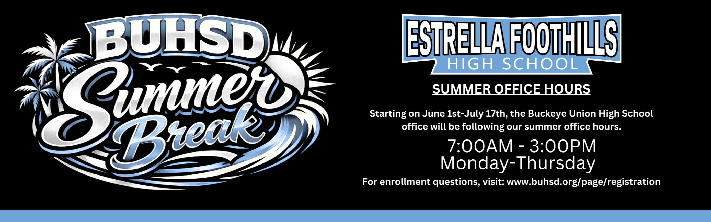 Two logos on a black background. One reads "BUHSD Summer Break", the other reads "Estrella Foothills High School".