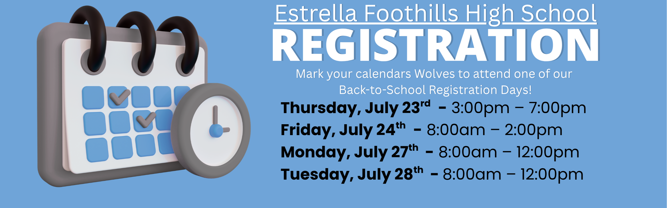 A blue poster with a calendar icon and clock, detailing Estrella Foothills High School's registration dates.