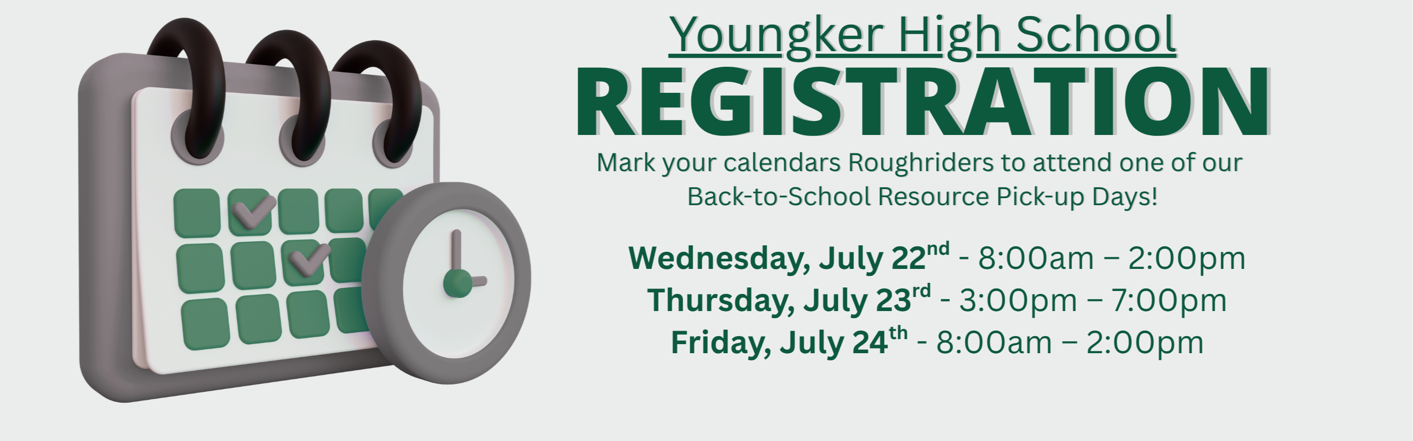 Green calendar with a clock beside it. Text reads "Youngker High School Registration" and lists pick-up days.