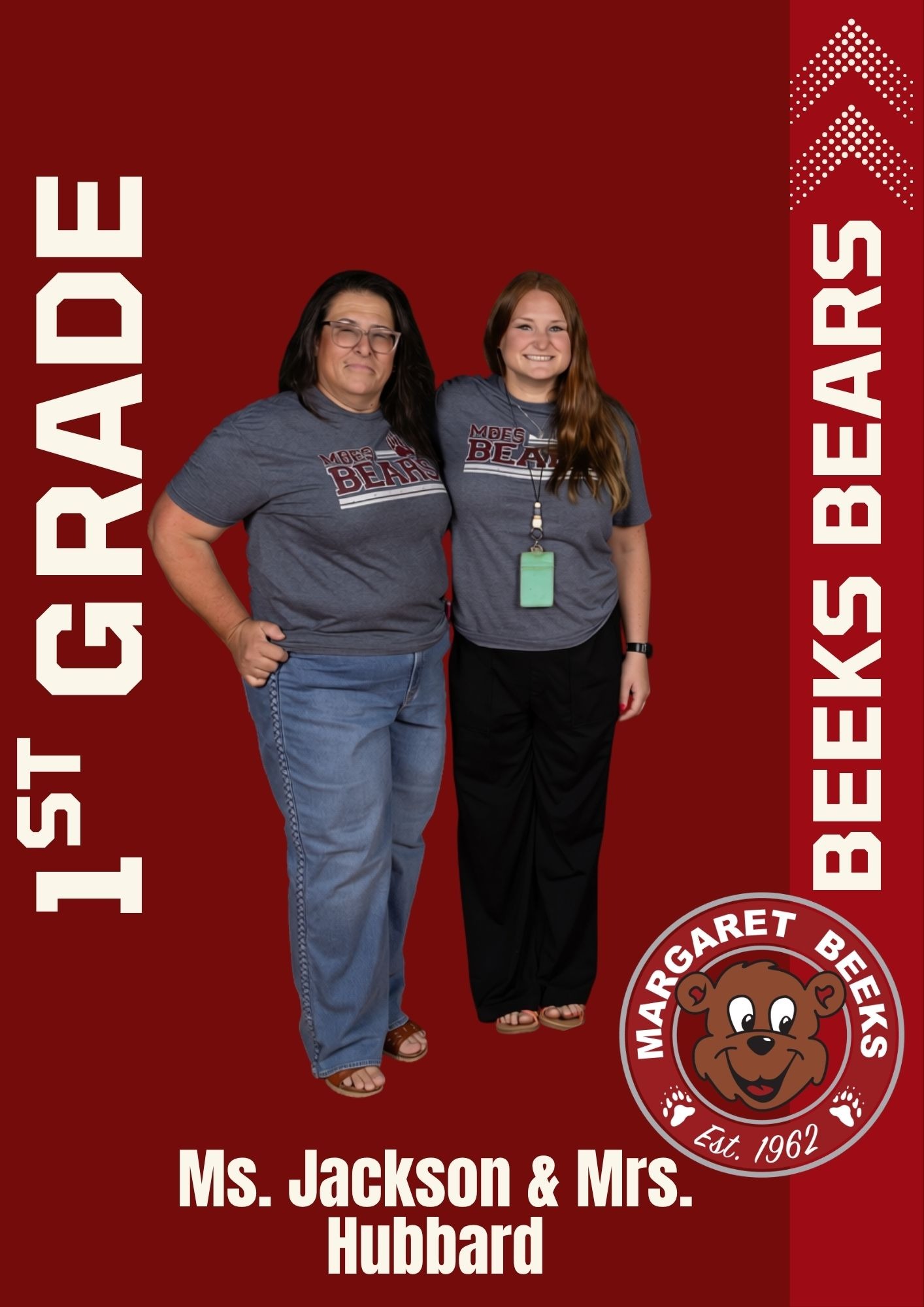 First-grade teachers Ms. Jackson and Mrs. Hubbard standing side-by-side in matching grey "MBES Bears" t-shirts against a solid red background. Vertical text on the sides reads "1st Grade" and "Beeks Bears." The Margaret Beeks Elementary School circular bear logo is in the bottom right corner.