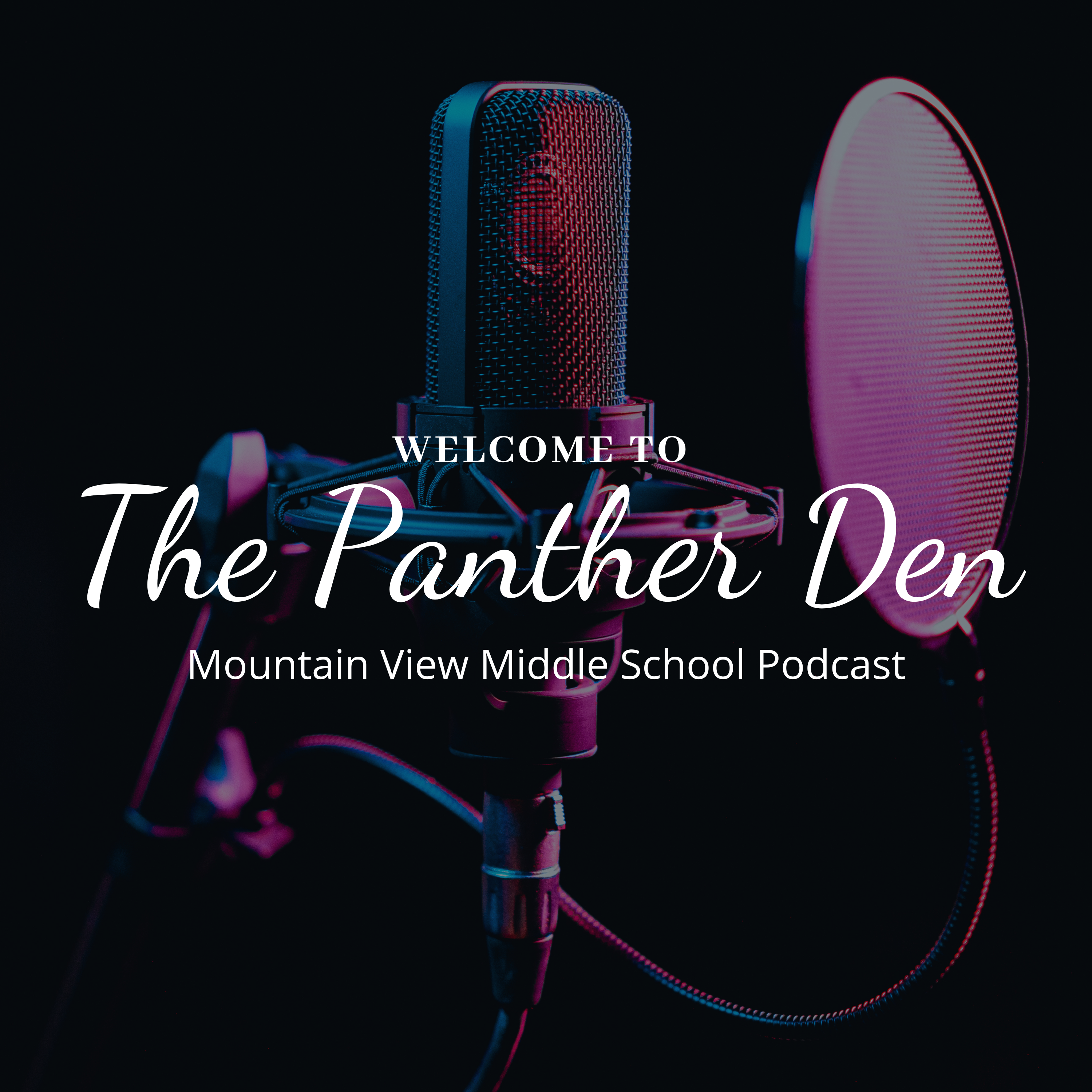 welcome to the panther den mountain view middle school podcast