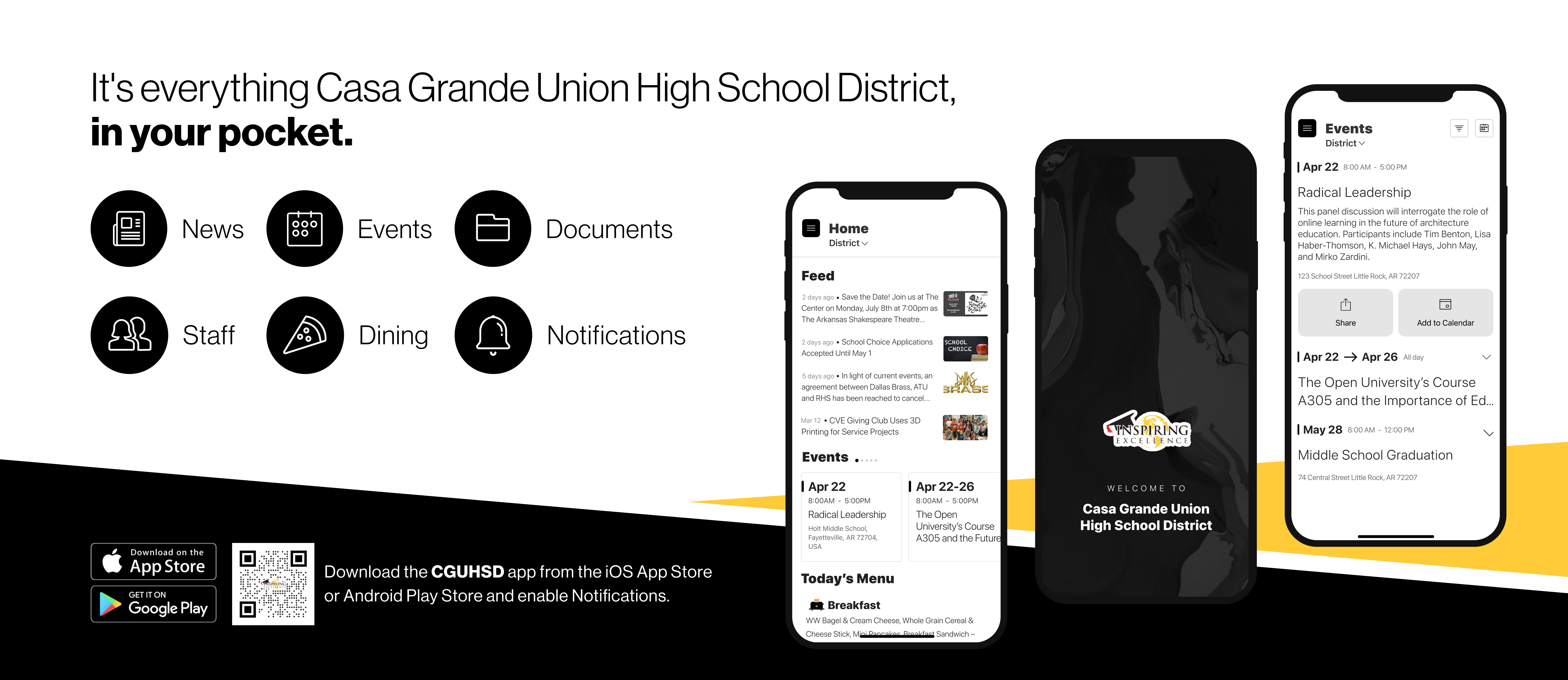 It's everything Casa Grande Union High School District in your pocket. Download CGUHSD App from the i O S App store or Andriod Play Store and enable Notifications. 