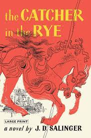 The cover of 'The Catcher in the Rye' features a stylized illustration of a horse and rider against a bright orange background, with the title prominently displayed in bold lettering.