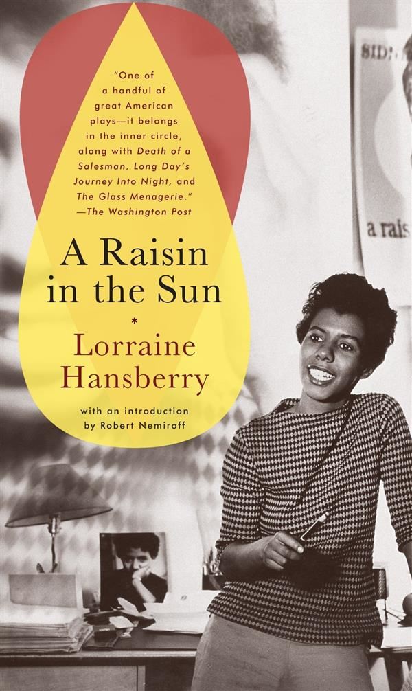 The cover of 'A Raisin in the Sun' by Lorraine Hansberry features a black and white photo of a smiling woman, with a colorful teardrop design overlaying the image, containing text about the book and its author.
