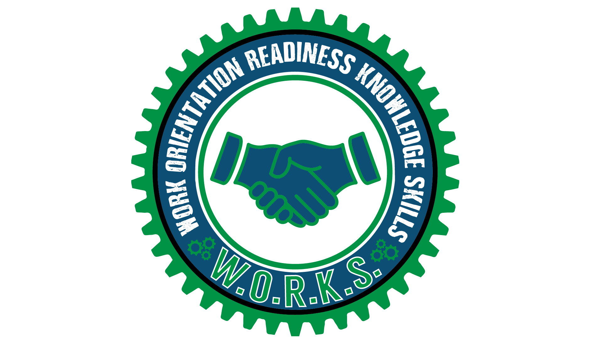 Circular workforce readiness and skills logo featuring a green gear-shaped outer border. Inside the gear is a blue ring with white text reading “WORK ORIENTATION READINESS KNOWLEDGE SKILLS.” The center contains a blue handshake icon outlined in green, symbolizing partnership and collaboration. At the bottom of the ring, the acronym “W.O.R.K.S.” appears in large blue and white letters, flanked by small green gear icons. The design uses green, blue, white, and black accents on a light gray background.