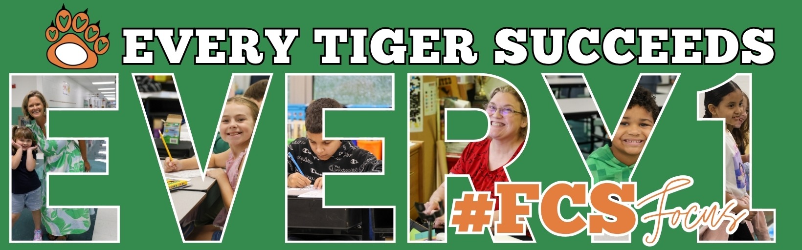 Bridgeport Logo with Every Tiger Succeeds written beside of it in white font. EVery1 is a collage of various pictures. #FCSFocus written on the bottom. Green back ground.