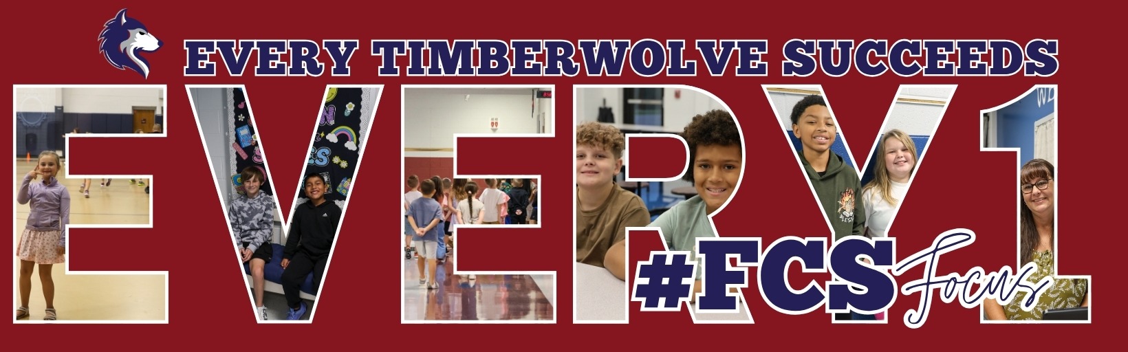 Westridge Elementary Logo with Every Timberwolve Succeeds written beside of it in white font. EVery1 is a collage of various pictures. #FCSFocus written on the bottom. Red back ground.
