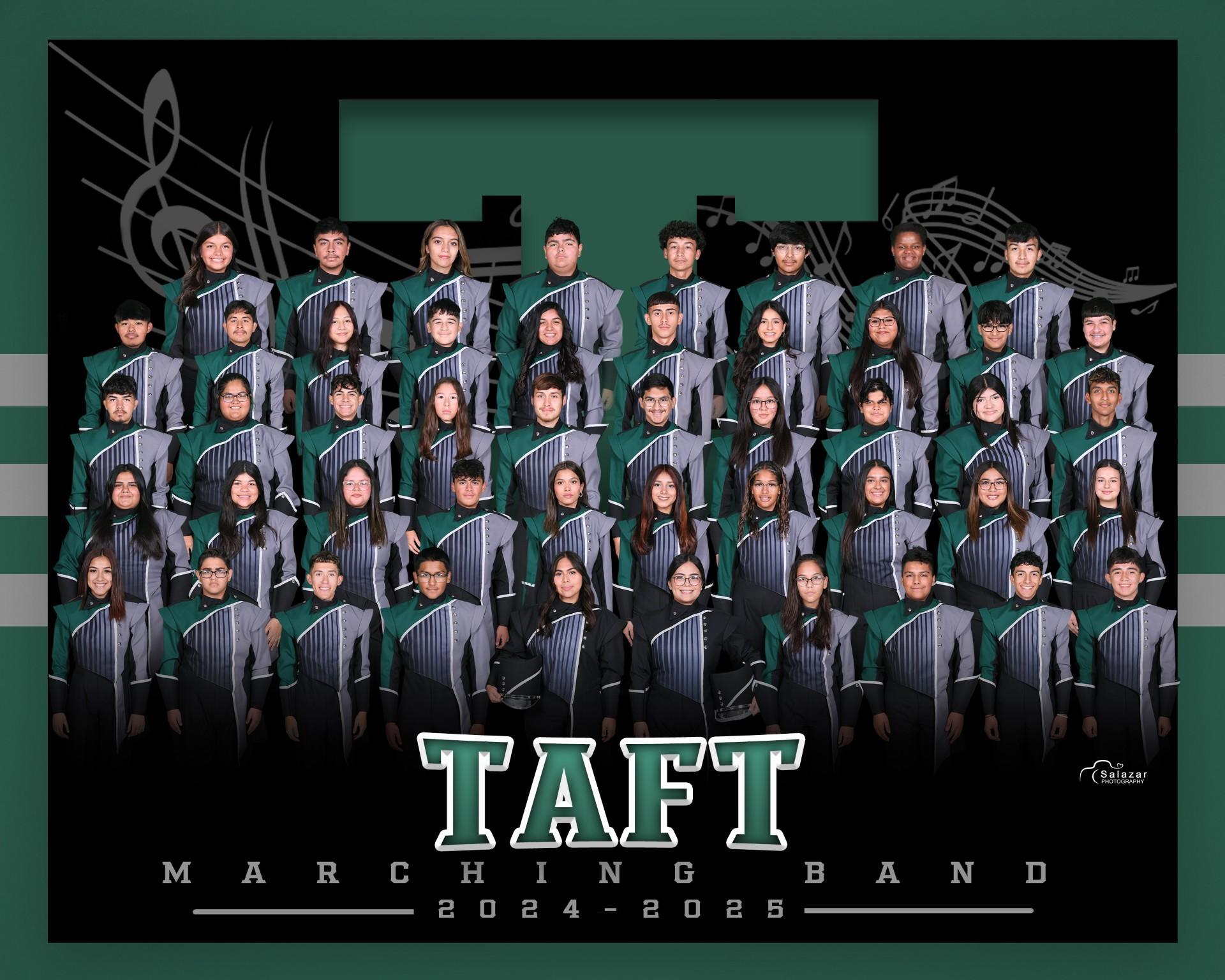 (Marching Band): A large group of students dressed in green and gray uniforms, representing the Taft High School Marching Band for the 2024-2025 season. The background includes musical notes and a dark design with a green border. "TAFT" is displayed in bold green letters, with "MARCHING BAND" written below in white text.