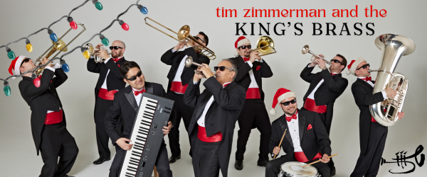 Tim Zimmerman and The Kings Brass performing together, showcasing their musical talent and vibrant stage presence.