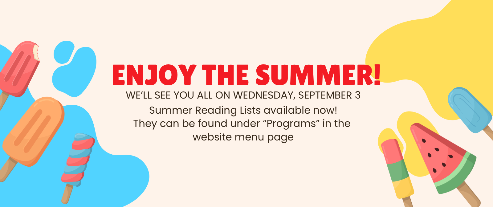 Enjoy the Summer Break!
