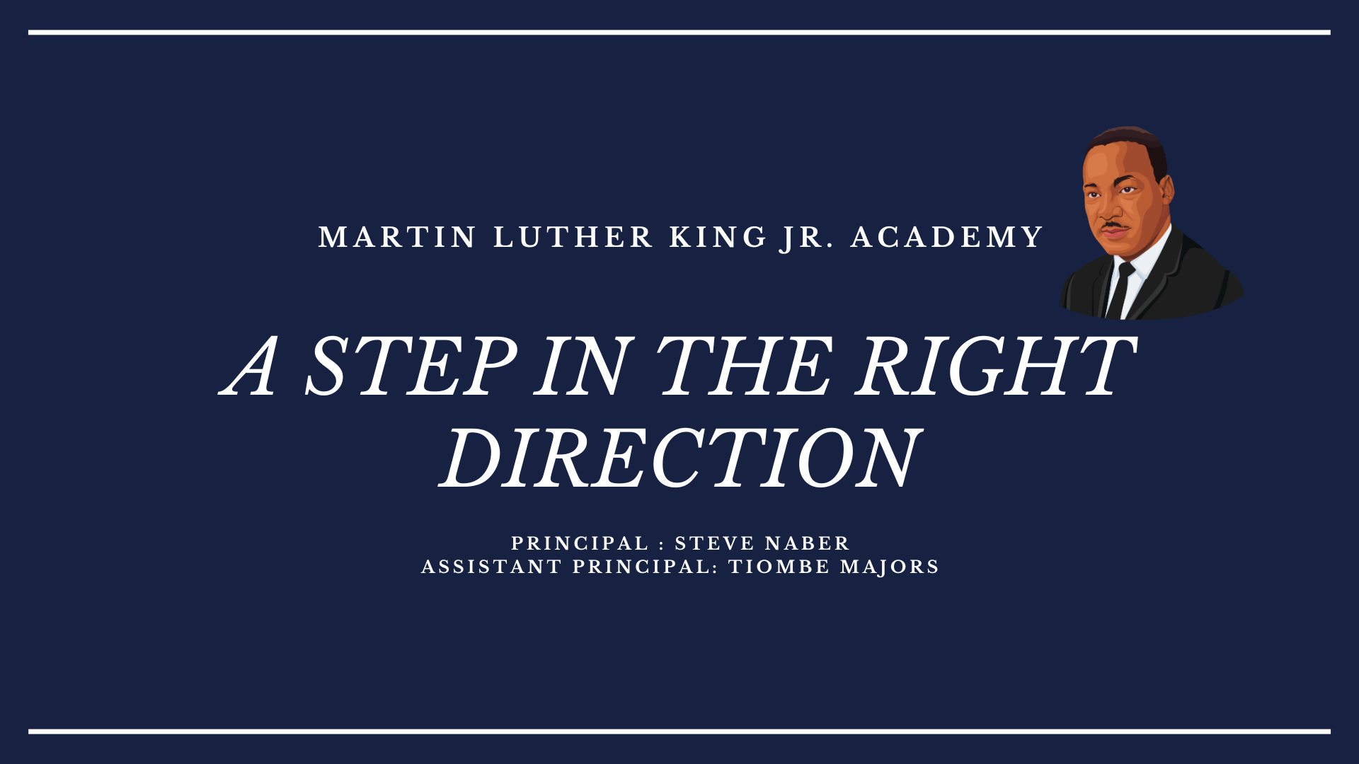 MLK - A STEP IN THE RIGHT DIRECTION